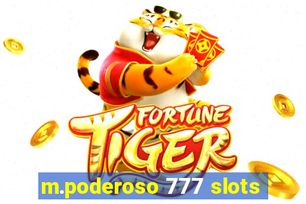 m.poderoso 777 slots